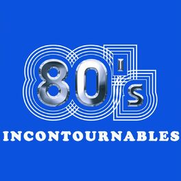 Album cover of Compilation années 80 : 80's incontournables