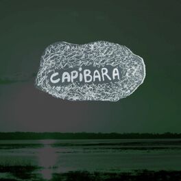 Capibara: música, letras, canciones, discos | Escuchar en Deezer