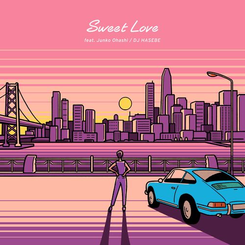 DJ Hasebe - Sweet Love feat. Junko Ohashi: lyrics and songs | Deezer