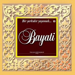 Album cover of Bir Şarkıdır Yaşamak, Vol. 8 (Bayati)