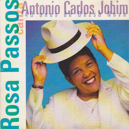 Album cover of Rosa Passos Canta Antônio Carlos Jobim - 40 Anos de Bossa Nova