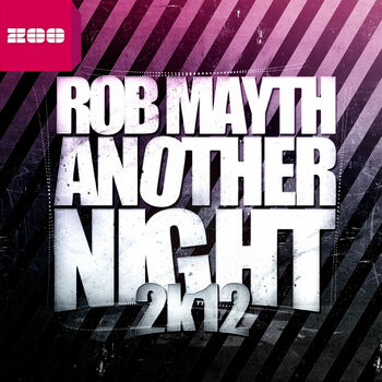 Rob Mayth - Another Night 2k12 (Club Mix): listen with lyrics | Deezer