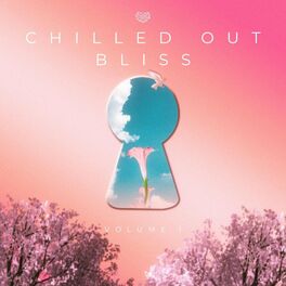 Album cover of Chilled Out Bliss 001