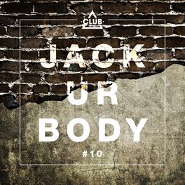 Album cover of Jack Ur Body #10