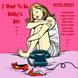Album cover of I Want to be Bobby's Girl (Secret Sixties)