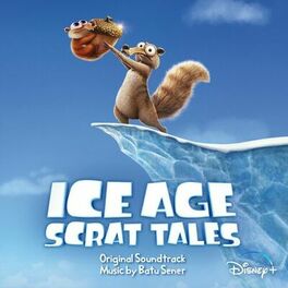 Album cover of Ice Age: Scrat Tales (Original Soundtrack)