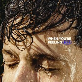 Album cover of When You're Feeling Blue