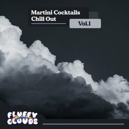 Album cover of Martini Cocktails Chill Out, Vol. 1