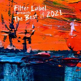 Album cover of Filter Label Presents the Best of 2021