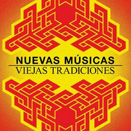 Album cover of Nuevas Músicas, Viejas Tradiciones