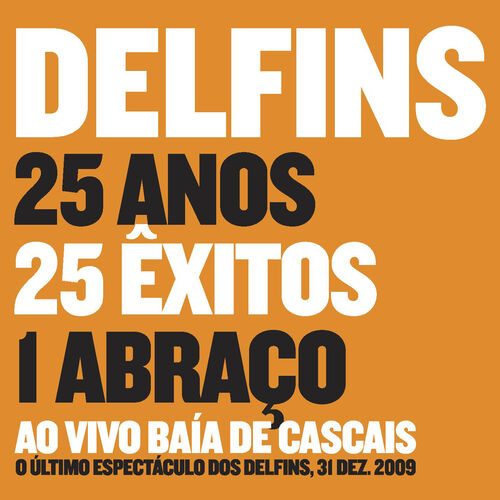Download CD Delfins – 25 Anos, 25 Êxitos, 1 Abraço 2010