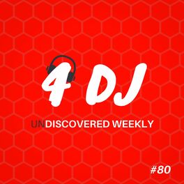 Album cover of 4 DJ: UnDiscovered Weekly #80