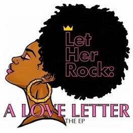 Album cover of Let Her Rock: A Love Letter
