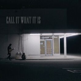 Album cover of Call It What It Is (feat. Maisy Stella)