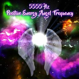 Album cover of 5555Hz Positive Energy Angel Frequency