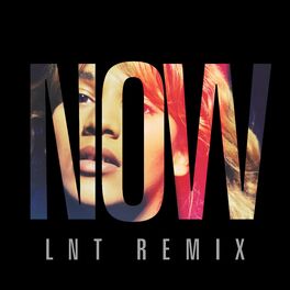 Album cover of Now (LNT Remix)