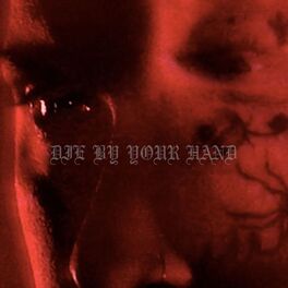 Album cover of Die By Your Hand