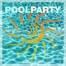 Album cover of Pool Party Summer 2020 Deep