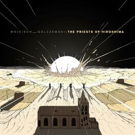Album cover of The Priests Of Hiroshima