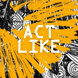 Album cover of Act Like