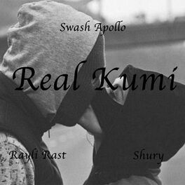 Album cover of Real Kumi (feat. Rayli Rast & Shury)