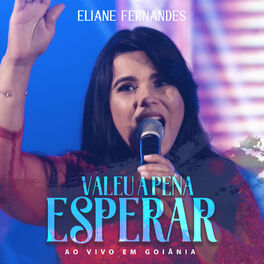 Album cover of Valeu a Pena Esperar, Ao Vivo em Goiânia