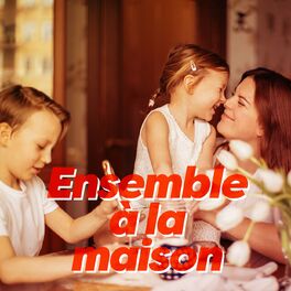 Album cover of Ensemble à la maison
