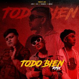 Album cover of Todo Bien (feat. Moro, Trompe & Rc)
