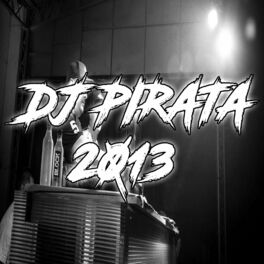 Album cover of Dj Pirata 2013 (Remix)