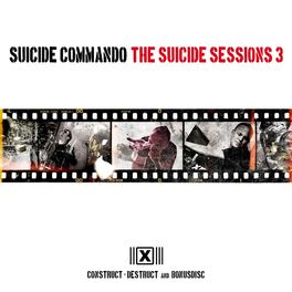 Album cover of The Suicide Sessions 3 (Construct-Destruct and Bonusdisc)