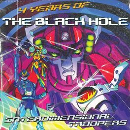 Album cover of 4 Years of The Black Hole: Interdimensional Troopers