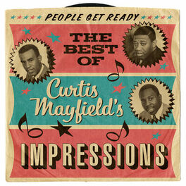 Album cover of People Get Ready: The Best Of Curtis Mayfield's Impressions