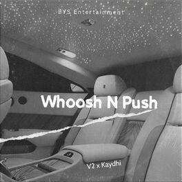 Album cover of Whoosh N Push (feat. V2 & Kaydhi)