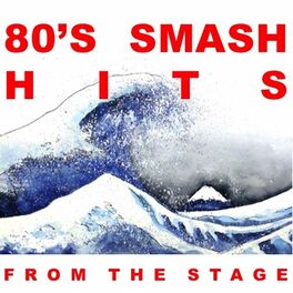Album cover of '80s Smash Hits: From the Stage (Live)