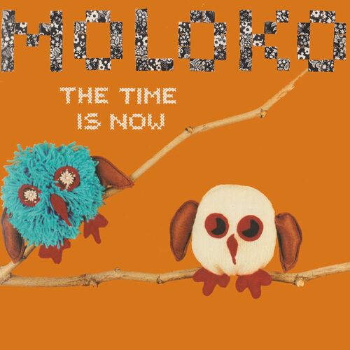 moloko-the-time-is-now-lyrics-and-songs-deezer