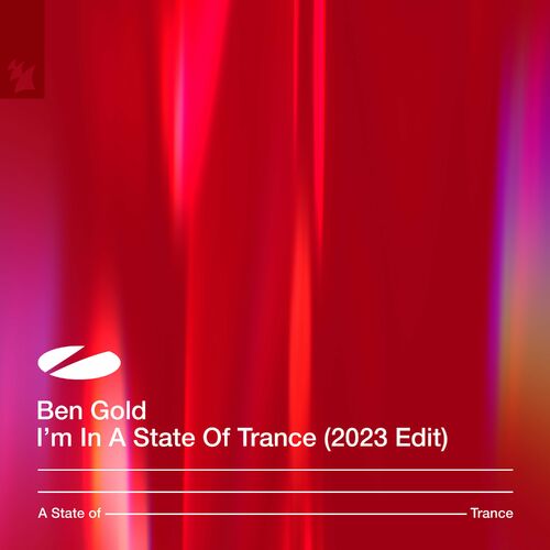  Ben Gold - I'm In A State Of Trance (2023 Edit) (2023) 