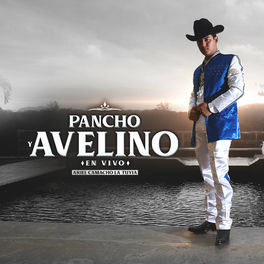 Ariel Camacho La Tuyia Pancho Y Avelino En Vivo Listen With Lyrics Deezer