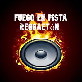 Album cover of Fuego en Pista Reggaetón