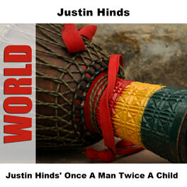 Album cover of Justin Hinds' Once A Man Twice A Child