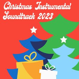 Album cover of Christmas Instrumental Soundtrack 2023