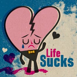 Album cover of Life Sucks
