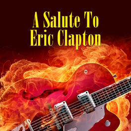 Album cover of A Salute To Eric Clapton