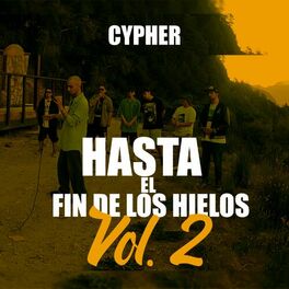 Album cover of Hasta el fin de los hielos Cypher Vol.2