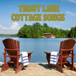 Album cover of Trout Lake Cottage Songs