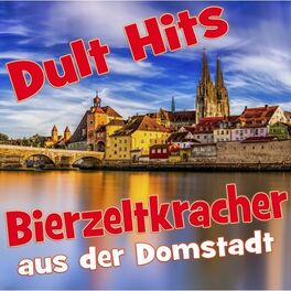Album cover of Dult-Hits: Die Bierzeltkracher aus der Domstadt