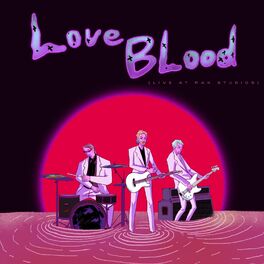 Album cover of LoveBlood (Live at Rak Studios)