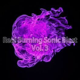 Album cover of Real Burning Sonic Blast, Vol. 3
