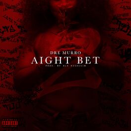 Album cover of Aight Bet!