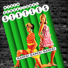 Album cover of The Sensational Sixties - Dance! Dance! Dance!