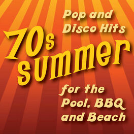Album cover of 70s Summer - Pop and Disco Hits for the Pool, BBQ and Beach